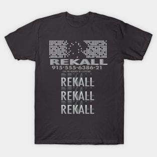 Rekall Rekall Rekall T-Shirt